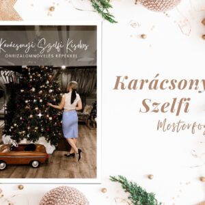 Karácsonyi Szelfi Mesterfogások