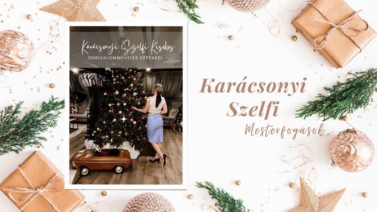 Karácsonyi Szelfi Mesterfogások
