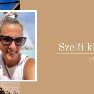 Szelfi kisokos